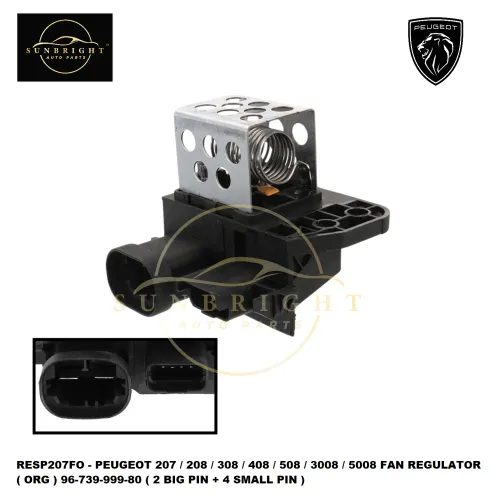 RESP207FO - PEUGEOT 207 / 208 / 308 / 408 / 508 / 3008 / 5008 FAN REGULATOR ( ORG ) 96-739-999-80 ( 2 BIG PIN + 4 SMALL PIN )