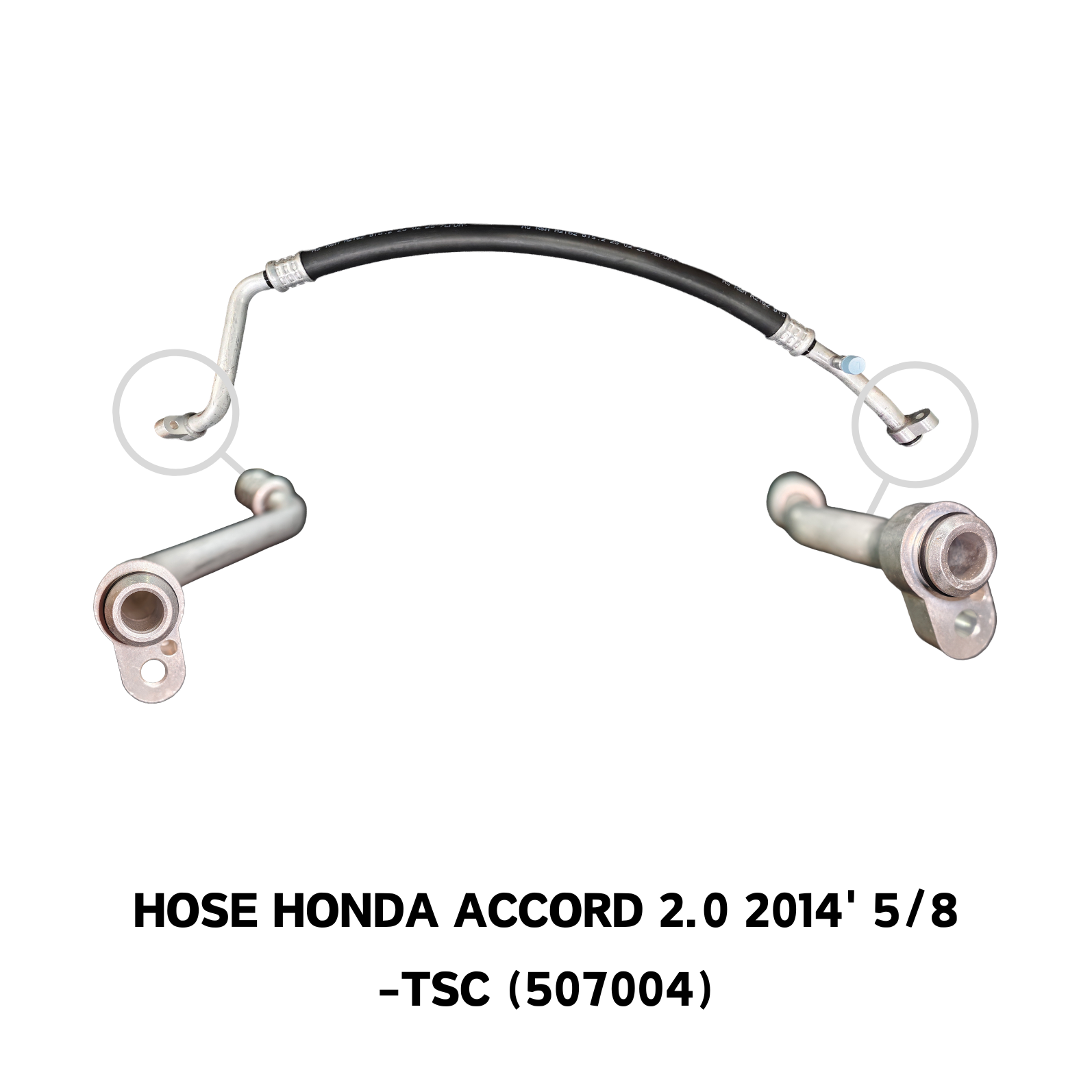 HOSE HONDA ACCORD 2.0 2014' 5/8-TSC (507004)