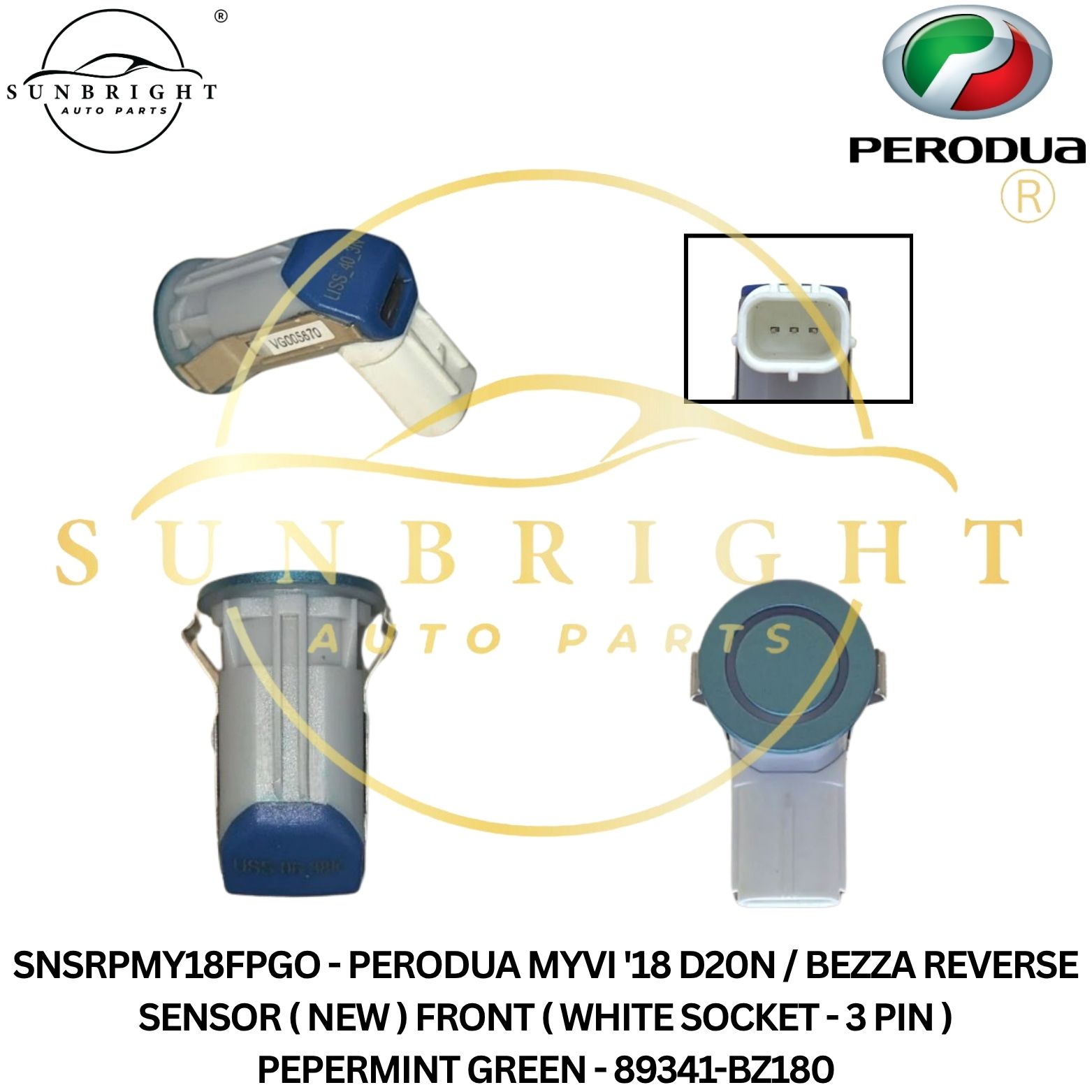 SNSRPMY18FPGO - PERODUA MYVI '18 D20N / BEZZA REVERSE SENSOR ( NEW ) FRONT ( WHITE SOCKET - 3 PIN ) PEPERMINT GREEN - 89341-BZ180