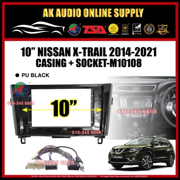 Nissan X-Trail 2014 - 2021  ( Small UV Black ) Android Player 10" inch Casing + Socket - M10108