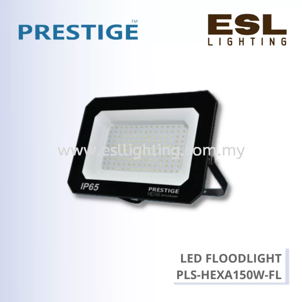 PRESTIGE HEXA LED FLOODLIGHT 150W - PLS-HEXA150W-FL IP65 [SIRIM]