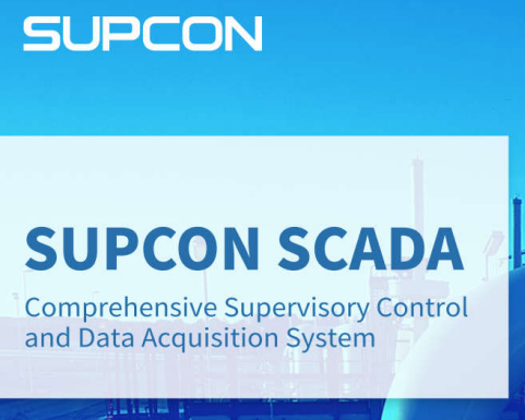 SUPCON VxSCADA | Comprehensive Supervisory Contol and Data Acquisition System