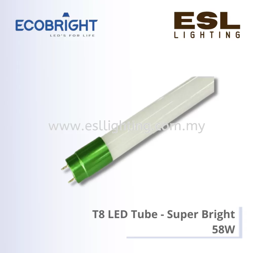 ECOBRIGHT T8 LED Tube 58W - 58SWT8G [SIRIM] Super Bright 4ft