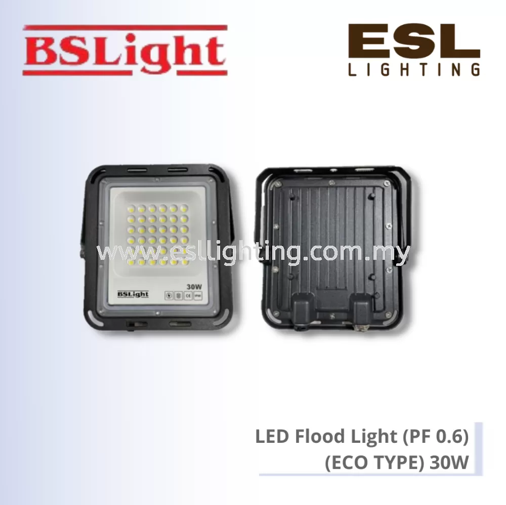 BSLIGHT ECO SERIES LED Flood Light (PF 0.6) 30W - BSFL-3030-1 [SIRIM] IP66