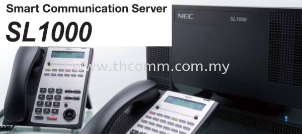 NEC SL1000 Hybrid PABX System NEC Telephone system   Supply, Suppliers, Sales, Services, Installation | TH COMMUNICATIONS SDN.BHD.