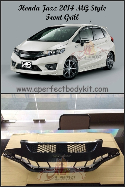 Honda Jazz 2014 MG Style Front Grill  Jazz 2014  Honda Johor Bahru JB Malaysia Body Kits | A Perfect Motor Sport