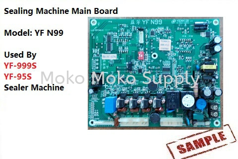 Sealing Machine Mainboard YF N99 Service Penang, Malaysia, Raja Uda Supplier, Suppliers, Supply, Supplies | Moko Moko Supply