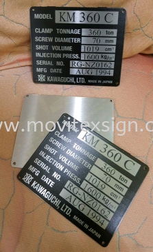 machine plate to indicate the model n date of manufature n serial No. We able to Uv print or laser making on stainless steel plate ir chemical Etaching on aluminum plate for all kind of heavy equipment mechine used.