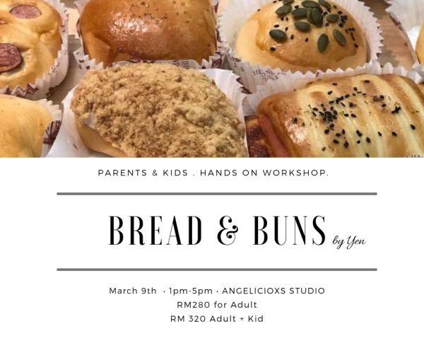 Breads & Buns Workshop Parents and Kids Class   Baking & Culinary Kuala Lumpur (KL), Malaysia, Selangor, Danau Desa Class, Lesson, Workshop | Angelicioxs Studio