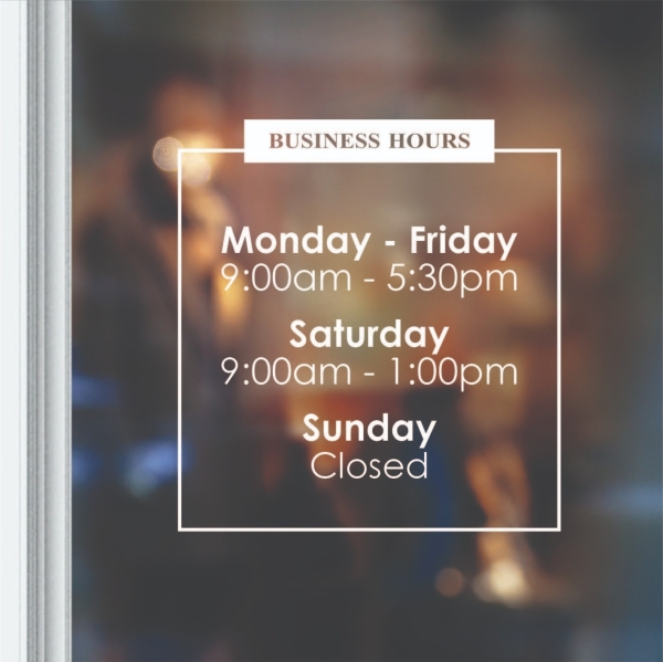 Custom Business Hours Decal Business Hours Glass Sticker Johor Bahru, JB, Johor, Taman Mount Austin. Printing, Supplier, Supply, Advertising, Design | Phoenix Print & Design