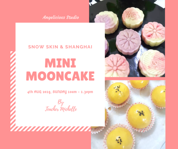 Mini Snowskin and Shanghai Mooncake Parents and Kids Class   Baking & Culinary Kuala Lumpur (KL), Malaysia, Selangor, Danau Desa Class, Lesson, Workshop | Angelicioxs Studio