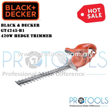 GT4245-B1 BLACK & DECKER 420W HEDGE TRIMMER GRASS TRIMMER OUTDOOR EQUIPMENT Johor Bahru (JB), Malaysia, Senai Supplier, Suppliers, Supply, Supplies | Protools Hardware Sdn Bhd