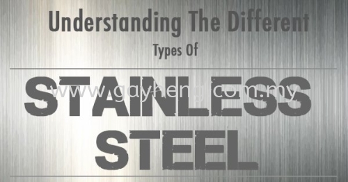 Understanding the Types of Stainless Steel