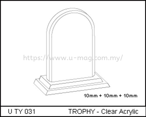 U TY 031 TROPHY - Clear Acrylic    Manufacturer, Supplier, Supply, Supplies | U-Mag Acrylic Products (M) Sdn Bhd