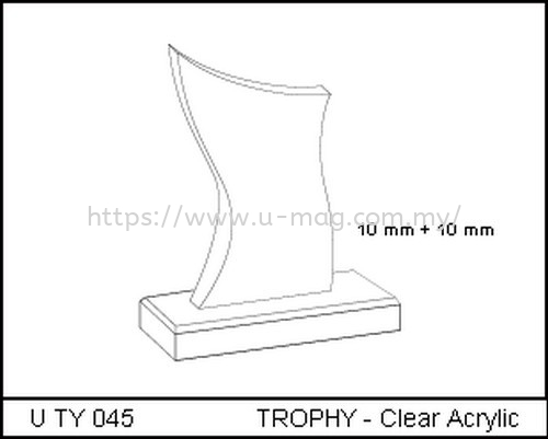 U TY 045 TROPHY - Clear Acrylic    Manufacturer, Supplier, Supply, Supplies | U-Mag Acrylic Products (M) Sdn Bhd