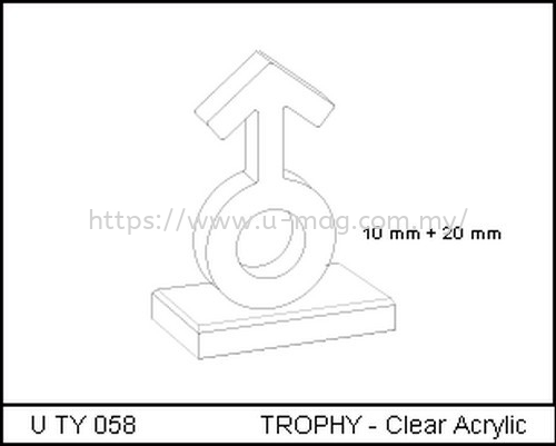U TY 058 TROPHY - Clear Acrylic    Manufacturer, Supplier, Supply, Supplies | U-Mag Acrylic Products (M) Sdn Bhd