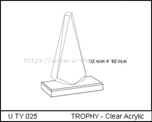 U TY 025 TROPHY - Clear Acrylic TROPHY Malaysia, Johor Bahru (JB), Ulu Tiram Manufacturer, Supplier, Supply, Supplies | U-Mag Acrylic Products (M) Sdn Bhd