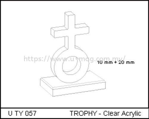 U TY 057 TROPHY - Clear Acrylic    Manufacturer, Supplier, Supply, Supplies | U-Mag Acrylic Products (M) Sdn Bhd