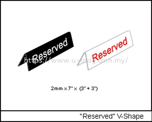 "Reserved" V-Shape    Manufacturer, Supplier, Supply, Supplies | U-Mag Acrylic Products (M) Sdn Bhd