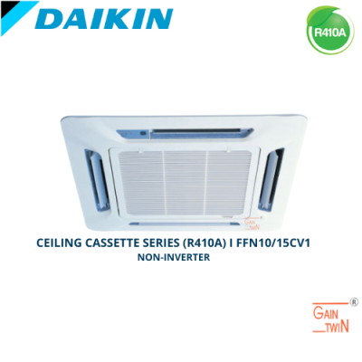 Daikin Ceiling Cassette Non-Inverter R410A FFN10/15CV1