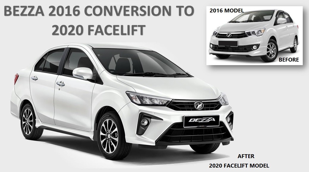 PERODUA BEZZA 2016 CONVERSION TO FACELIFT 2020 MODEL BEZZA 2016 