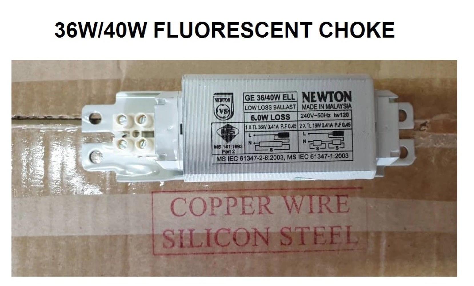 NEWTON 36W/40W 6WLLB FLUORESCENT CHOKE/BALLAST