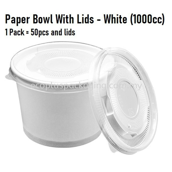 Single Wall Paper Bowl 1000cc with cover (Plain White) Paper Bowl Bowl Selangor, Malaysia, Kuala Lumpur (KL), Shah Alam Supplier, Suppliers, Supply, Supplies | Eco Plus Packaging