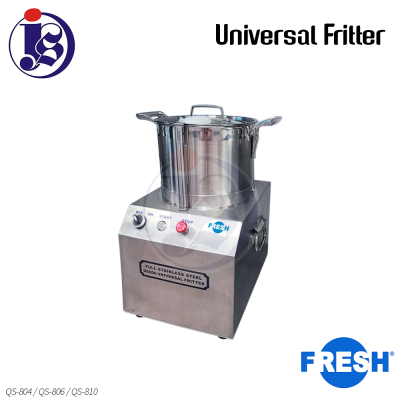 FRESH Universal Fritter QS-804 / QS-806 / QS-810