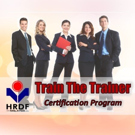 Hrdf Train The Trainer Certification Professional Development Courses Selangor Malaysia Kuala Lumpur Kl Shah Alam Training