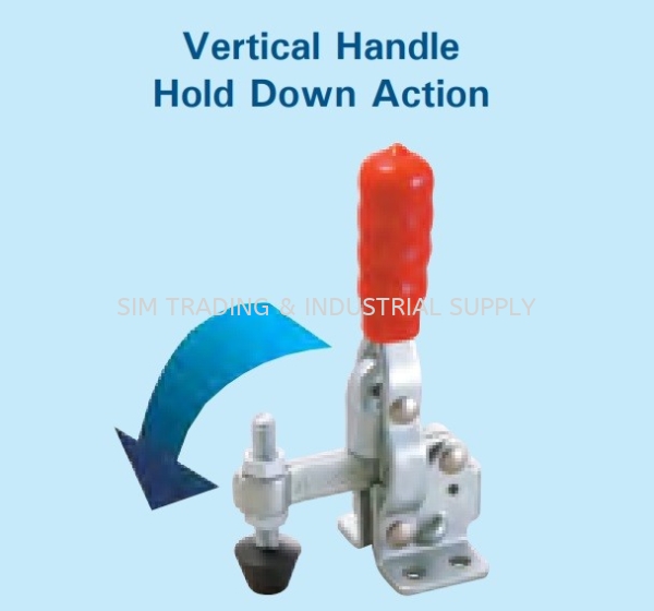 Vertical Handle (Hold Down Action) TOGGLE CLAMP Johor, Malaysia, Batu Pahat Supplier, Suppliers, Supply, Supplies | SIM TRADING & INDUSTRIAL SUPPLY