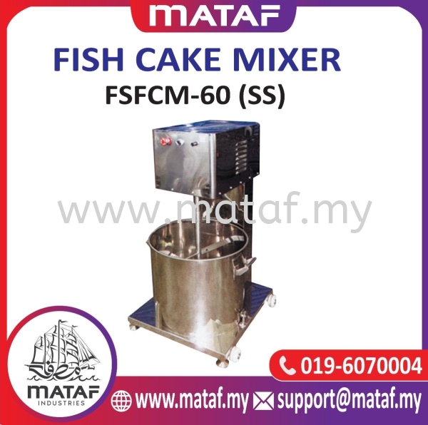 Mesin Fish Cake Mixer FSFCM-60 (SS) FISH CAKE MIXER MEAT PROCESSING Seremban, Malaysia, Negeri Sembilan Supplier, Suppliers, Supply, Supplies | Mataf Industries