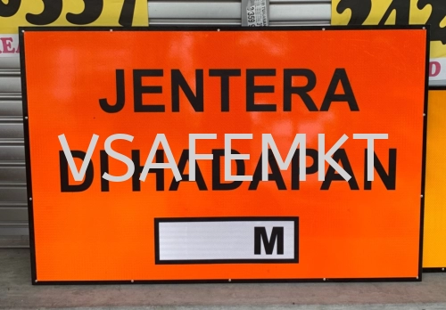 VSAFEMKT JKR TEMPORARY TRAFFIC ROAD SIGN (JENTERA DI HADAPAN)