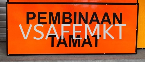 VSAFEMKT JKR TEMPORARY TRAFFIC ROAD SIGN ( PENBINAAN TAMAT) Size : 600 X 1200mm