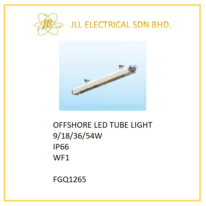 OFFSHORE LED LIGHT 9/18/36/54W FGQ1265 TUBE LIGHT