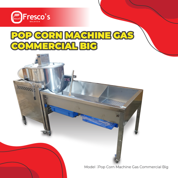 Pop Corn Machine Gas Commercial Big  Pop Corn Pop Corn Machine Kuala Lumpur, KL, Malaysia Supply, Supplier, Suppliers | Fresco Cocoa Supply PLT