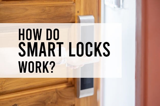 What Are Smart Locks and How Do They Work?