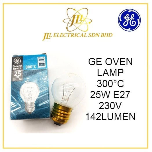 GE OVEN LAMP 300°C 25W E27 230V 142LUMEN Kuala Lumpur (KL), Selangor,  Malaysia Supplier, Supply, Supplies, Distributor | JLL Electrical Sdn Bhd