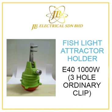 FISH LIGHT ATTRACTOR HOLDER E40 1000W (3 HOLE ORDINARY CLIP) FOR BT180 FISH LIGHT ATTRACTOR