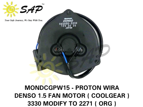 MONDCGPW15 - PROTON WIRA DENSO 1.5 FAN MOTOR ( COOLGEAR ) 3330 MODIFY TO 2271 ( ORG )