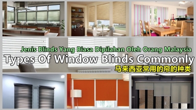 Types Of Window Indoor Blinds Commonly In Malaysia