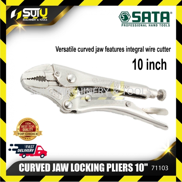 SATA 71103 CURVED JAW LOCKING PLIERS 10" Pliers , Crimping Tool , Snips , Cutter , File Hand Tool Kuala Lumpur (KL), Malaysia, Selangor, Setapak Supplier, Suppliers, Supply, Supplies | Sui U Machinery & Tools (M) Sdn Bhd