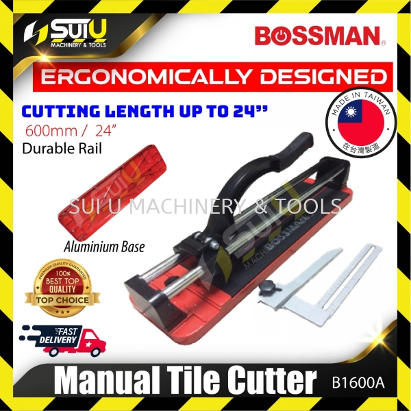 BOSSMAN B1600A 600MM Manual Tile Cutter (Aluminium Base) Tile Cutting Machine Kuala Lumpur (KL), Malaysia, Selangor, Setapak Supplier, Suppliers, Supply, Supplies | Sui U Machinery & Tools (M) Sdn Bhd