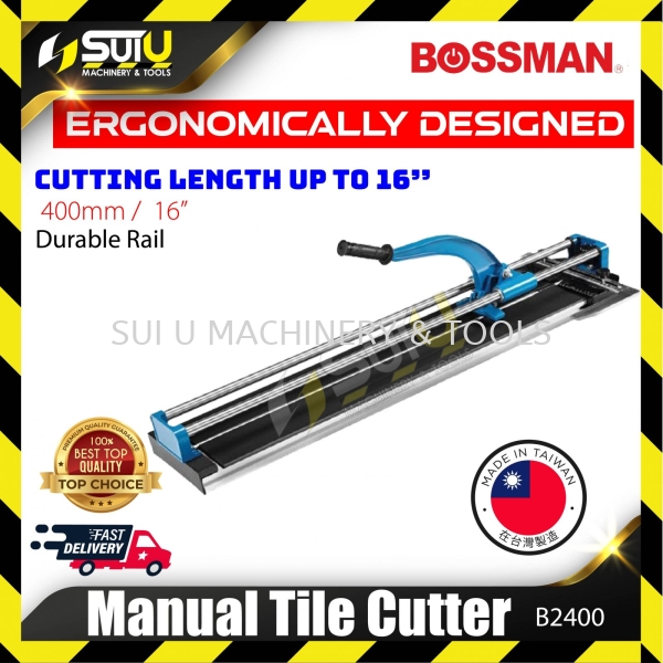 BOSSMAN B2400 400MM Manual Tile Cutter with Heavy Duty (Aluminum Base) Tile Cutting Machine Kuala Lumpur (KL), Malaysia, Selangor, Setapak Supplier, Suppliers, Supply, Supplies | Sui U Machinery & Tools (M) Sdn Bhd