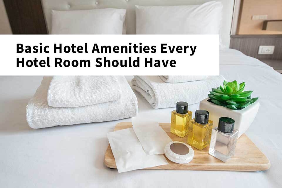 Amenities Every Hotel Should Have