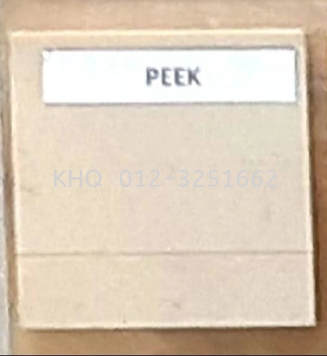 PEEK : Poly Ether Ether Ketone