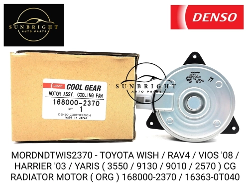 MORDNDTWIS2370 - TOYOTA WISH / RAV4 / VIOS '08 / HARRIER '03 / YARIS ( 3550 / 9130 / 9010 / 2570 ) CG RADIATOR MOTOR ( ORG ) 168000-2370 / 16363-0T040