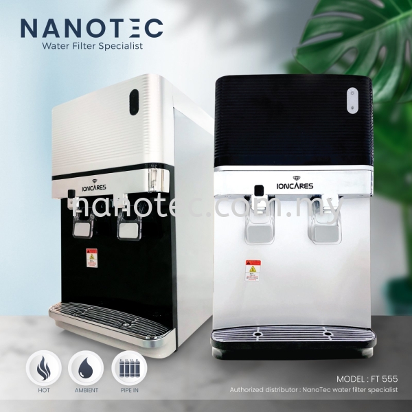 IONCARES Onsoo Natural Mineral Water Dispenser Hot & Normal Model : FT555 Table Top / Counter Top Direct Piping Type Water Dispenser Selangor, Malaysia, Kuala Lumpur (KL), Puchong Supplier, Suppliers, Supply, Supplies | Nano Alkaline Specialist