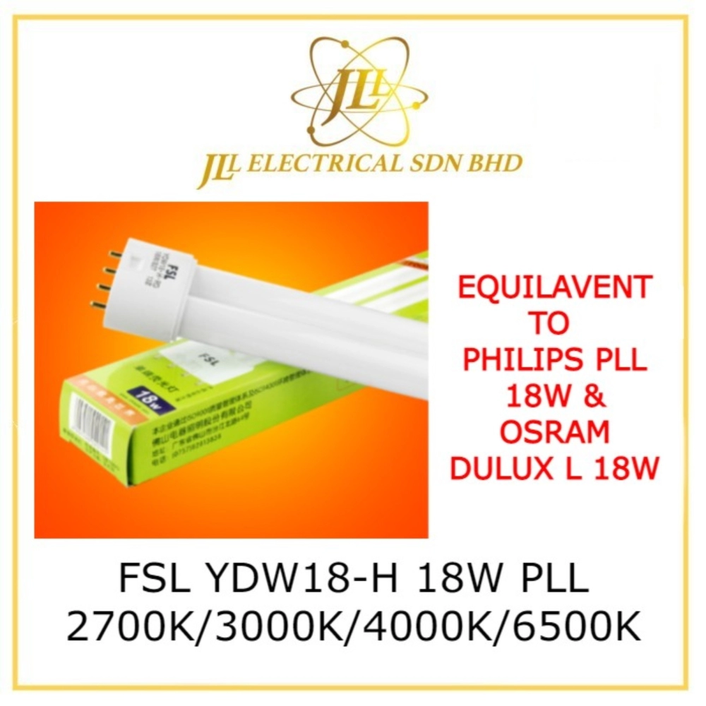 FSL YDW18-H 18W PLL 2700K/3000K/4000K/6500K EQUIVALENT TO PHILIPS PL-L  18W/865 & OSRAM DULUX L 18W PLL18W Kuala Lumpur (KL), Selangor, Malaysia  Supplier, Supply, Supplies, Distributor | JLL Electrical Sdn Bhd