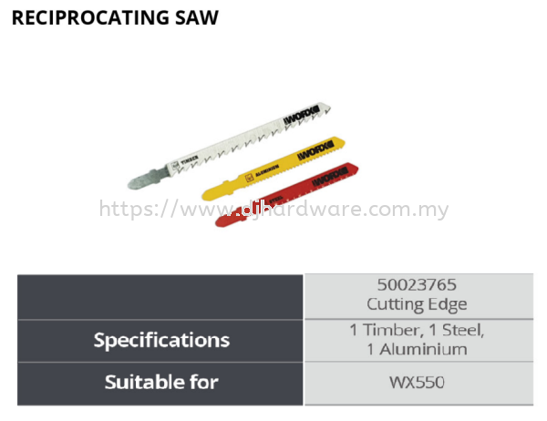 WORX RECIPROCATING SAW CUTTING EDGE 50023765 1 TIMBER 1 STEEL 1 ALUMINIUM WX550 (WO) IMPACT DRIVER & WRENCHES POWER TOOLS TOOLS & EQUIPMENTS Selangor, Malaysia, Kuala Lumpur (KL), Sungai Buloh Supplier, Suppliers, Supply, Supplies | DJ Hardware Trading (M) Sdn Bhd