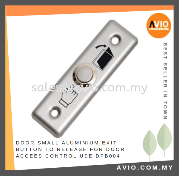 Door small Stainless Steel Door Access Control Exit Button DPB004 DOOR ACCESS AVIO Johor Bahru (JB), Kempas, Johor Jaya Supplier, Suppliers, Supply, Supplies | Avio Digital